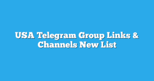 Read more about the article USA Telegram Group Links & Channels New List