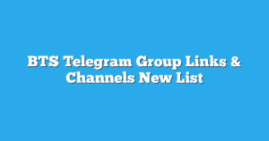 Read more about the article BTS Telegram Group Links & Channels New List