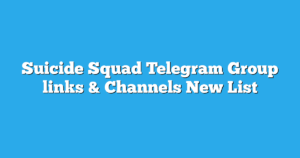 Read more about the article Suicide Squad Telegram Group links & Channels New List