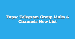 Read more about the article TNPSC Telegram Group Links & Channels New List