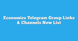 Read more about the article Economics Telegram Group Links & Channels New List