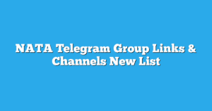 Read more about the article NATA Telegram Group Links & Channels New List