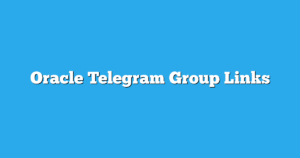Read more about the article Oracle Telegram Group Links & Channels New List