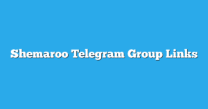 Read more about the article Shemaroo Telegram Group Links & Channels New List