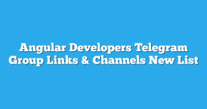 Read more about the article Angular Developers Telegram Group Links & Channels New List