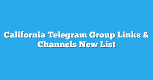 Read more about the article California Telegram Group Links & Channels New List