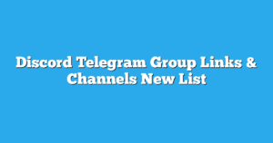 Read more about the article Discord Telegram Group Links & Channels New List