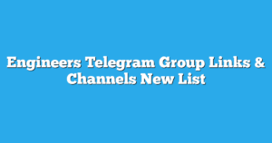 Read more about the article Engineers Telegram Group Links & Channels New List