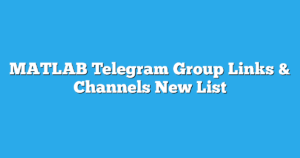 Read more about the article MATLAB Telegram Group Links & Channels New List