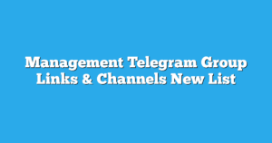 Read more about the article Management Telegram Group Links & Channels New List