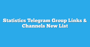 Read more about the article Statistics Telegram Group Links & Channels New List