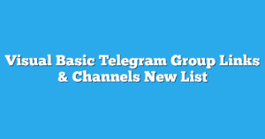 Read more about the article Visual Basic Telegram Group Links & Channels New List