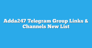 Read more about the article Adda247 Telegram Group Links & Channels New List