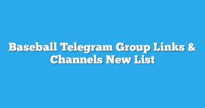 Read more about the article Baseball Telegram Group Links & Channels New List