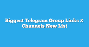Read more about the article Biggest Telegram Group Links & Channels New List