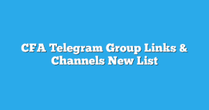 Read more about the article CFA Telegram Group Links & Channels New List