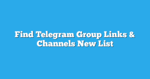 Read more about the article Find Telegram Group Links & Channels New List