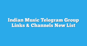Read more about the article Indian Music Telegram Group Links & Channels New List