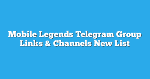 Read more about the article Mobile Legends Telegram Group Links & Channels New List