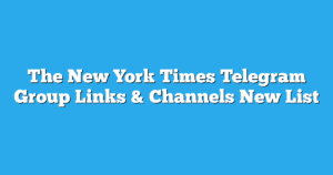 Read more about the article The New York Times Telegram Group Links & Channels New List