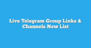 Read more about the article Live Telegram Group Links & Channels New List