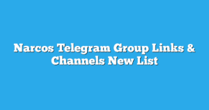 Read more about the article Narcos Telegram Group Links & Channels New List