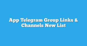 Read more about the article App Telegram Group Links & Channels New List