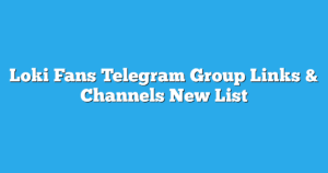 Read more about the article Loki Fans Telegram Group Links & Channels New List