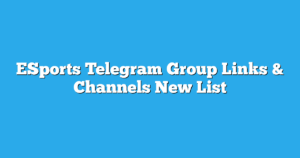 Read more about the article ESports Telegram Group Links & Channels New List