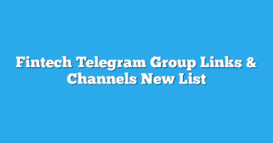 Read more about the article Fintech Telegram Group Links & Channels New List