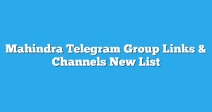 Read more about the article Mahindra Telegram Group Links & Channels New List