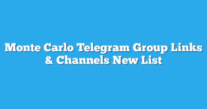 Read more about the article Monte Carlo Telegram Group Links & Channels New List