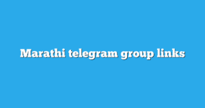 Read more about the article Marathi Telegram Group Links & Channels New List