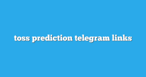 Read more about the article Toss Prediction Telegram Group Links & Channels New List
