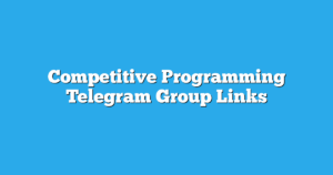 Read more about the article Competitive Programming Telegram Group Links & Channels New List