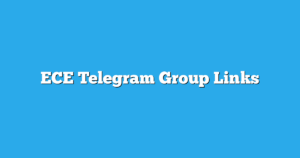 Read more about the article ECE Telegram Group Links & Channels New List
