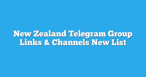 Read more about the article New Zealand Telegram Group Links & Channels New List