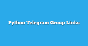 Read more about the article Python Telegram Group Links & Channels New List