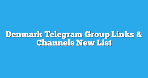 Read more about the article Denmark Telegram Group Links & Channels New List
