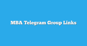 Read more about the article MBA Telegram Group Links & Channels New List
