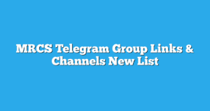 Read more about the article MRCS Telegram Group Links & Channels New List