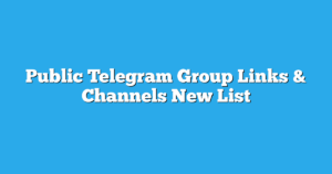 Read more about the article Public Telegram Group Links & Channels New List