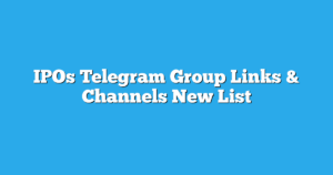 Read more about the article IPOs Telegram Group Links & Channels New List